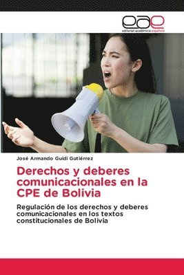 bokomslag Derechos y deberes comunicacionales en la CPE de Bolivia