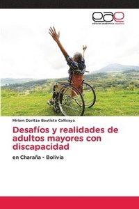 bokomslag Desafos y realidades de adultos mayores con discapacidad