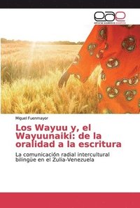 bokomslag Los Wayuu y, el Wayuunaiki