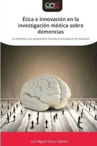 bokomslag Ética e innovación en la investigación médica sobre demencias