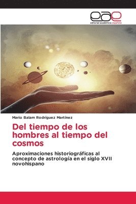 Del tiempo de los hombres al tiempo del cosmos 1