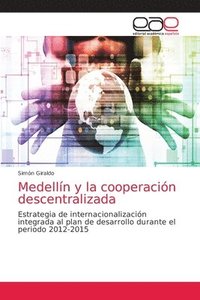 bokomslag Medelln y la cooperacin descentralizada
