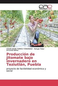bokomslag Produccin de jitomate bajo invernadero en Teziutln, Puebla