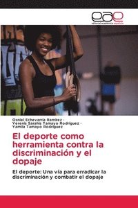 bokomslag El deporte como herramienta contra la discriminacin y el dopaje