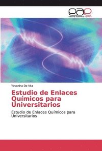 bokomslag Estudio de Enlaces Qumicos para Universitarios