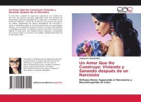 Un Amor Que No Construye: Viviendo y Sanando después de un Narcisista 1