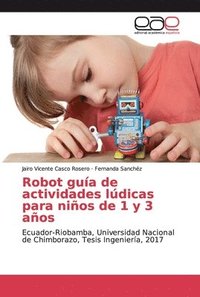 bokomslag Robot gua de actividades ldicas para nios de 1 y 3 aos