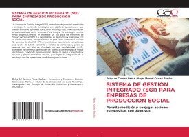SISTEMA DE GESTION INTEGRADO (SGI) PARA EMPRESAS DE PRODUCCION SOCIAL 1