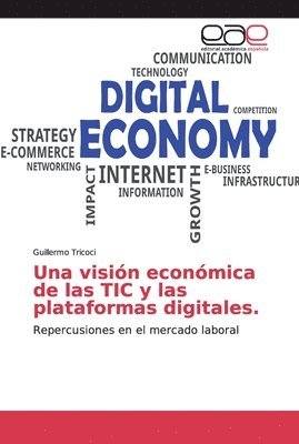 Una vision economica de las TIC y las plataformas digitales. 1