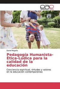 bokomslag Pedagogia Humanista-Etica-Ludica para la calidad de la educacion