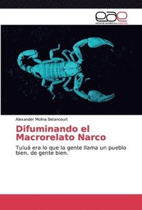 bokomslag Difuminando el Macrorelato Narco