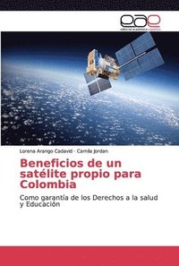 bokomslag Beneficios de un satelite propio para Colombia
