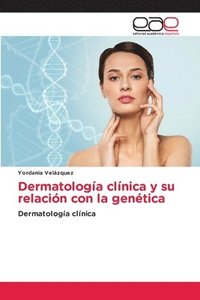 bokomslag Dermatología clínica y su relación con la genética