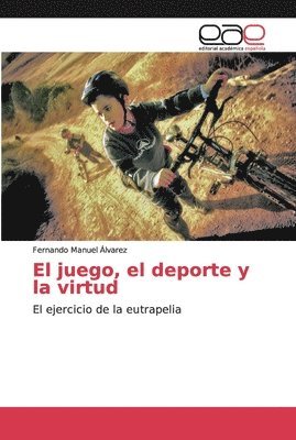 El juego, el deporte y la virtud 1