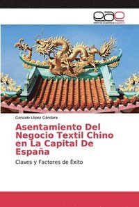 bokomslag Asentamiento Del Negocio Textil Chino en La Capital De Espana