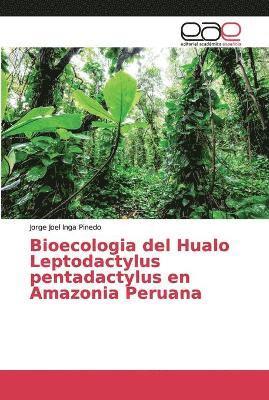 bokomslag Bioecologia del Hualo Leptodactylus pentadactylus en Amazonia Peruana
