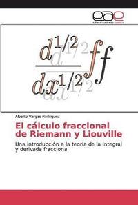 bokomslag El clculo fraccional de Riemann y Liouville