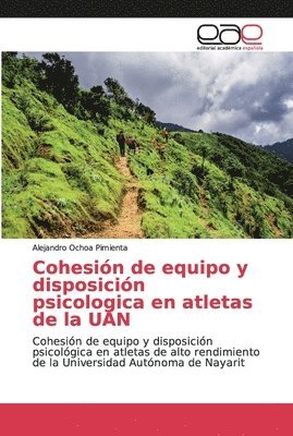 bokomslag Cohesin de equipo y disposicin psicologica en atletas de la UAN