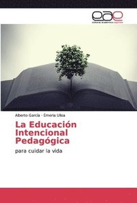 bokomslag La Educacin Intencional Pedaggica