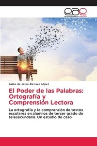 bokomslag El Poder de las Palabras: Ortografía y Comprensión Lectora