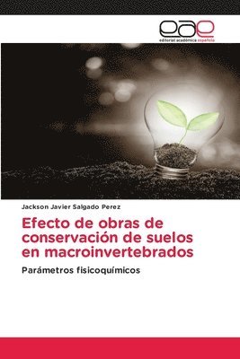 bokomslag Efecto de obras de conservacin de suelos en macroinvertebrados