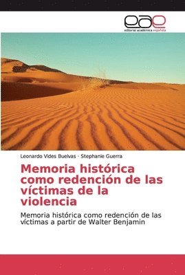 Memoria histrica como redencin de las vctimas de la violencia 1