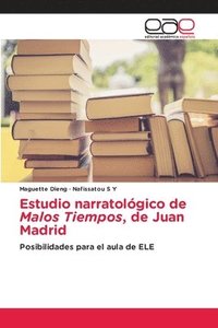 bokomslag Estudio narratológico de Malos Tiempos, de Juan Madrid