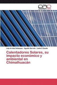bokomslag Calentadores Solares, su impacto econmico y ambiental en Chimalhuacn