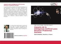 bokomslag Impacto de la Inteligencia Artificial para Resolver Problemas Sociales