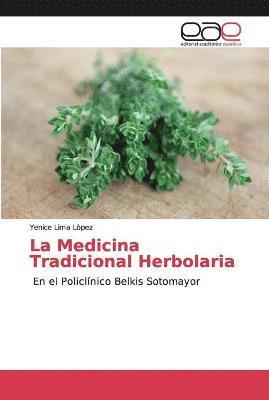 bokomslag La Medicina Tradicional Herbolaria