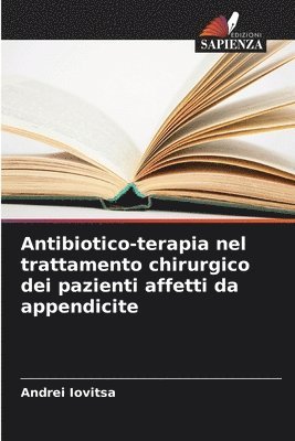 Antibiotico-terapia nel trattamento chirurgico dei pazienti affetti da appendicite