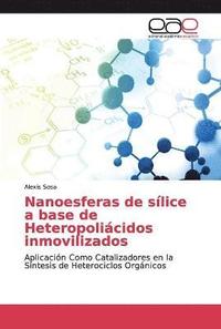 bokomslag Nanoesferas de slice a base de Heteropolicidos inmovilizados