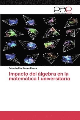 bokomslag Impacto del lgebra en la matemtica I universitaria