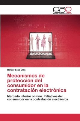 Mecanismos de proteccin del consumidor en la contratacin electrnica 1