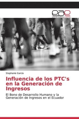 Influencia de los PTC's en la Generacin de Ingresos 1