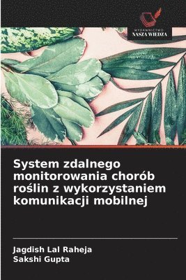 System zdalnego monitorowania chorób roślin z wykorzystaniem komunikacji mobilnej