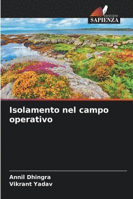 Annil Dhingra, Vikrant Yadav - Isolamento nel campo operativo, Häftad