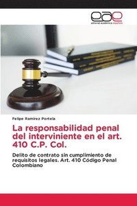 bokomslag responsabilidad penal del interviniente en el art. 410 C.P. Col.