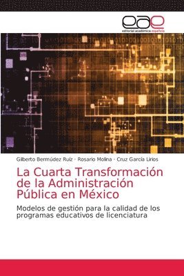 bokomslag La Cuarta Transformacion de la Administracion Publica en Mexico