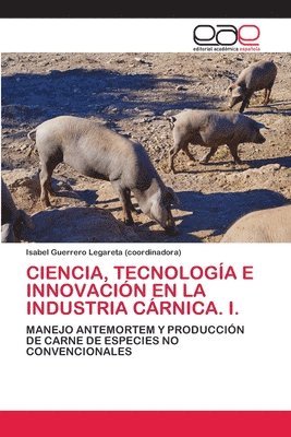 bokomslag Ciencia, Tecnologia E Innovacion En La Industria Carnica. I.