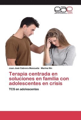 bokomslag Terapia centrada en soluciones en familia con adolescentes en crisis