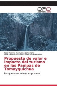 bokomslag Propuesta de valor e impacto del turismo en las Pampas de Tomayquichua