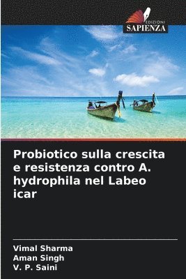 Probiotico sulla crescita e resistenza contro A. hydrophila nel Labeo icar