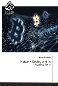 bokomslag Network Coding and Its Applications