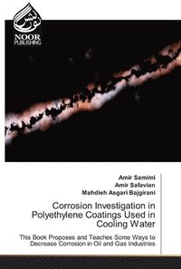 bokomslag Corrosion Investigation in Polyethylene Coatings Used in Cooling Water