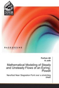 bokomslag Mathematical Modeling of Steady and Unsteady Flows of an Eyring-Powell