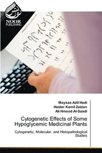 bokomslag Cytogenetic Effects of Some Hypoglycemic Medicinal Plants