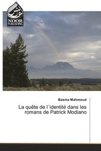 bokomslag La qute de lidentit dans les romans de Patrick Modiano