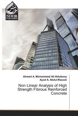 Non Linear Analysis of High Strength Fibrous Reinforced Concrete 1
