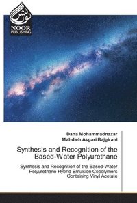 bokomslag Synthesis and Recognition of the Based-Water Polyurethane